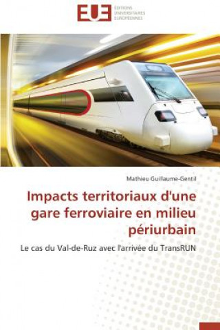 Impacts Territoriaux d'Une Gare Ferroviaire En Milieu P riurbain