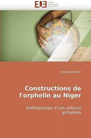 Constructions de l''orphelin Au Niger