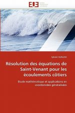 Resolution des equations de saint-venant pour les ecoulements cotiers