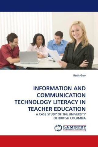 INFORMATION AND COMMUNICATION TECHNOLOGY LITERACY IN TEACHER EDUCATION
