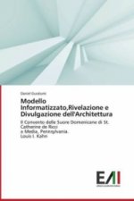 Modello Informatizzato,Rivelazione e Divulgazione dell'Architettura