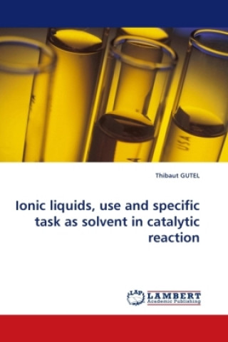 Ionic liquids, use and specific task as solvent in catalytic reaction
