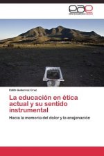 educacion en etica actual y su sentido instrumental