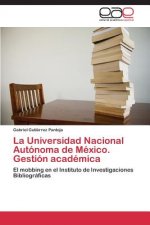 Universidad Nacional Autonoma de Mexico. Gestion academica