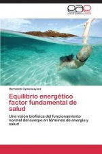 Equilibrio energetico factor fundamental de salud