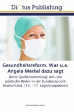 Gesundheitsreform. Was u.s. Angela Merkel dazu sagt