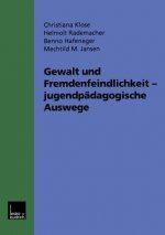 Gewalt Und Fremdenfeindlichkeit Jugendpï¿½dagogische Auswege