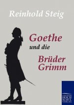 Goethe und die Bruder Grimm