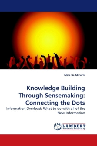 Knowledge Building Through Sensemaking: Connecting the Dots