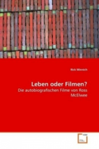 Leben oder Filmen?