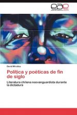 Politica y poeticas de fin de siglo