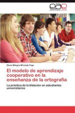 Modelo de Aprendizaje Cooperativo En La Ensenanza de La Ortografia