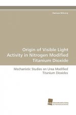 Origin of Visible Light Activity in Nitrogen Modified Titanium Dioxide