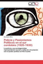 Policia y Pasionismos Politicos en el sur cordobes (1920-1930)