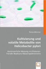 Kultivierung und volatile Metabolite von Helicobacter pylori