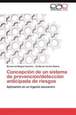 Concepcion de Un Sistema de Prevencion/Deteccion Anticipada de Riesgos