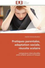 Pratiques Parentales, Adaptation Sociale, R ussite Scolaire