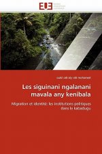 Les Siguinani Ngalanani Mavala Any Kenibala