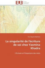 Singularit  de l' criture de Soi Chez Yasmina Khadra