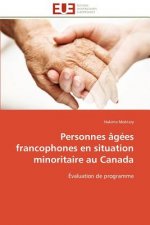 Personnes agees francophones en situation minoritaire au canada
