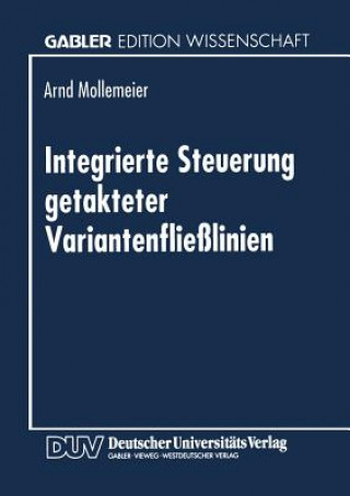 Integrierte Steuerung Getakteter Variantenflie linien