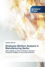 Employee Attrition Analysis in Manufacturing Sector