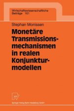 Monet re Transmissionsmechanismen in Realen Konjunkturmodellen