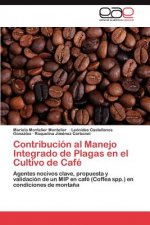 Contribucion Al Manejo Integrado de Plagas En El Cultivo de Cafe