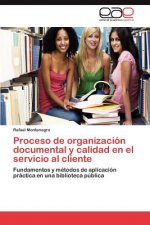 Proceso de organizacion documental y calidad en el servicio al cliente