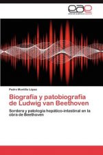Biografia y Patobiografia de Ludwig Van Beethoven