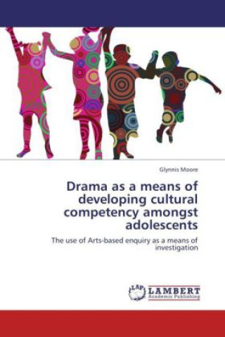 Drama as a means of developing cultural competency amongst adolescents