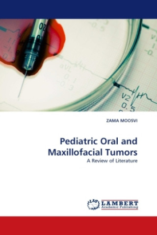 Pediatric Oral and Maxillofacial Tumors