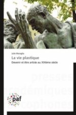 La vie plastique