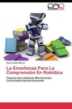 Ensenanza Para La Comprension En Robotica