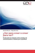Ver Para Creer O Creer Para Ver?