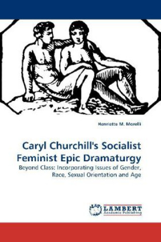 Caryl Churchill's Socialist Feminist Epic Dramaturgy