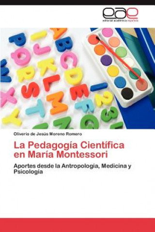 Pedagogia Cientifica en Maria Montessori