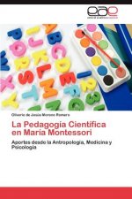 Pedagogia Cientifica en Maria Montessori