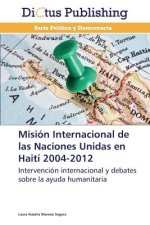 Mision Internacional de Las Naciones Unidas En Haiti 2004-2012