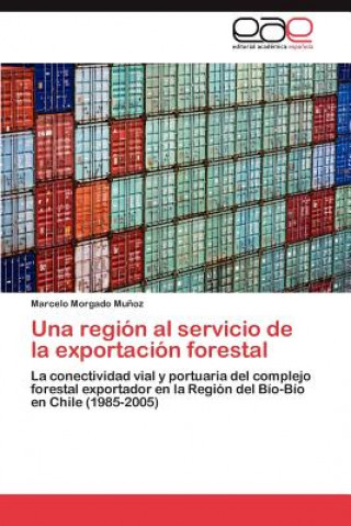 Region Al Servicio de La Exportacion Forestal