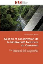 Gestion et conservation de la biodiversite forestiere au cameroun