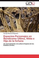 Espacios-Personajes en Bendiceme Ultima, Nilda e Hija de la fortuna