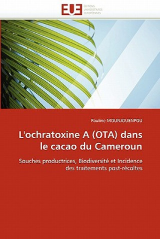L''ochratoxine a (Ota) Dans Le Cacao Du Cameroun