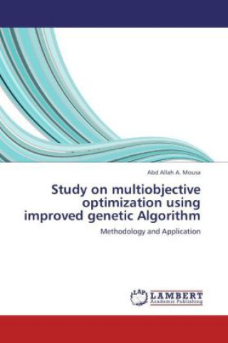 Study on multiobjective optimization using improved genetic Algorithm