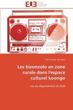 Les Bizonzolo En Zone Rurale Dans l'Espace Culturel Koongo
