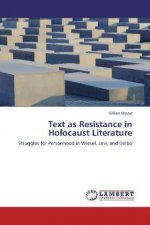 Text as Resistance in Holocaust Literature