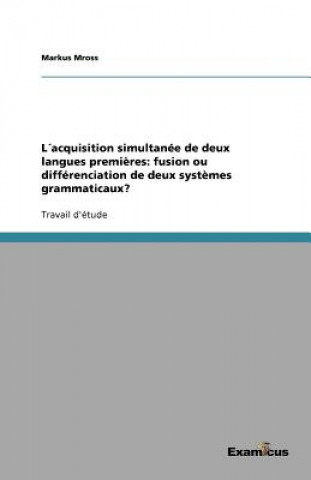 Lacquisition simultanee de deux langues premieres