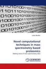 Novel computational techniques in mass spectrometry based proteomics