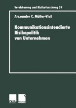 Kommunikationsintendierte Risikopolitik von Unternehmen