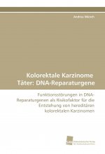Kolorektale Karzinome Täter: DNA-Reparaturgene